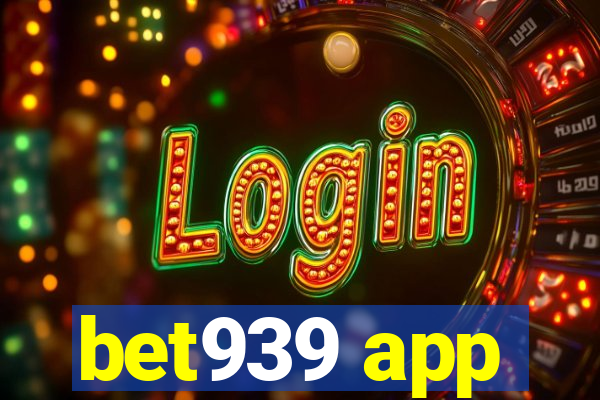 bet939 app